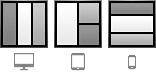 Diseño de tres secciones: sistema de escritorio, los elementos son más largos verticalmente. Tablet, los elementos son mitad y dos cuartos en tamaño relativo. Dispositivo móvil, los elementos son más largos horizontalmente.